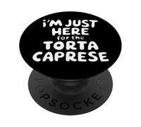 Im Just Here for the Torte Caprese Chocolate Italian Dessert PopSockets Adhesive PopGrip