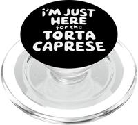 Im Just Here for the Torte Caprese Chocolate Italian Dessert PopSockets PopGrip for MagSafe