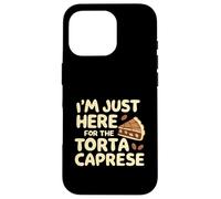 I'm Just Here for the Torte Caprese Italian Bakery Cake Case for iPhone 16 Pro