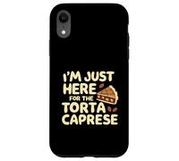 I'm Just Here for the Torte Caprese Italian Bakery Cake Case for iPhone XR