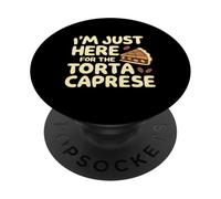 I'm Just Here for the Torte Caprese Italian Bakery Cake PopSockets Adhesive PopGrip