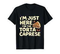 I'm Just Here for The Torte Caprese Italian Bakery Cake T-Shirt