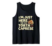 I'm Just Here for The Torte Caprese Italian Bakery Cake Tank Top