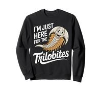 I'm Just Here For The Trilobites Fossil Lover Sweatshirt