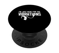 Im just here for the vibrations Design for a deaf person PopSockets Swappable PopGrip