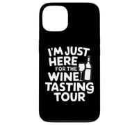 I'm Just Here for the Wine Tasting Vineyard Tour Humor Wine Case for iPhone 13