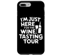 I'm Just Here for the Wine Tasting Vineyard Tour Humor Wine Case for iPhone 7 Plus/8 Plus