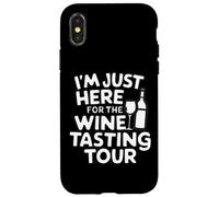 I'm Just Here for the Wine Tasting Vineyard Tour Humor Wine Case for iPhone X/XS