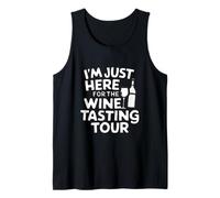 I'm Just Here for The Wine Tasting Vineyard Tour Humor Wine Tank Top