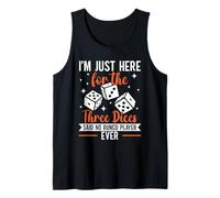 I'm Just Here Fot He Three Dices Said No Bunco Player Ever Tank Top