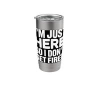 I'm Just Here So I Dont Get Fired Office Humor Stainless Steel Insulated Tumbler