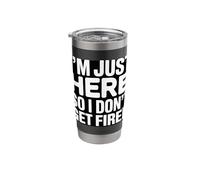 I'm Just Here So I Dont Get Fired Office Humor Stainless Steel Insulated Tumbler