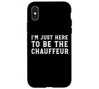 I'm Just Here To Be The Chauffeur Funny Parent Driver Case for iPhone X/XS