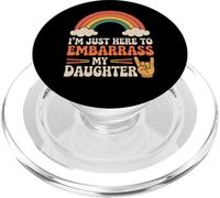 I'm Just Here to Embarrass My Daughter Funny Parent Quote PopSockets PopGrip for MagSafe