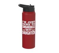 I'm Just Here to Embarrass My Daughter Stainless Steel Insulated Water Bottle