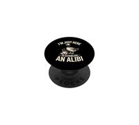 I'm Just Here To Establish An Alibi Goose PopSockets Adhesive PopGrip