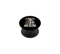 I'm Just Here To Establish An Alibi PopSockets Adhesive PopGrip