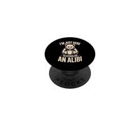 I'm Just Here To Establish An Alibi PopSockets Adhesive PopGrip
