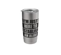 I'm Just Here to Establish an Alibi True Crime Stainless Steel Insulated Tumbler