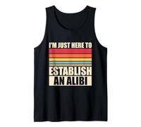 I'm Just Here to Establish an Alibi True Crime Tank Top