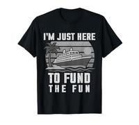 I'm Just Here To Fund The Fun Cruise Summer Vacation funny T-Shirt