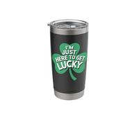 I'm Just Here to Get Lucky St. Patrick's Shamrock Clover Stainless Steel Insulated Tumbler