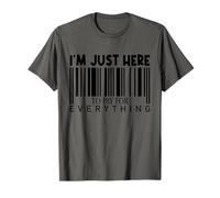I'm Just Here To Pay For Everything Funny Dad Mom Men Women T-Shirt
