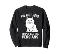 I'm Just Here to Pet All the Persians Sweatshirt