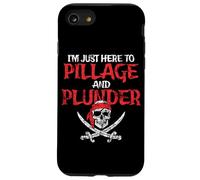 I'm Just Here To Pillage And Plunder Distressed Funny Pirate Case for iPhone SE (2020) / 7 / 8