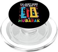I'm Just Here To Say Eid Mubarak Islamic Muslim Eid Ftr PopSockets PopGrip for MagSafe