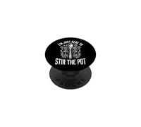 I'm Just Here To Stir The Pot PopSockets Adhesive PopGrip