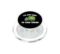 I'm Just Here To Talk Trash Funny Garbage Truck PopSockets PopGrip for MagSafe