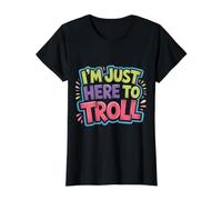 I'm Just Here to Troll Online Meme Sarcasm - Value Graphic T-Shirt, Women, Black, L