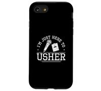I'm Just Here To Usher Funny Usher Appreciation Proud Ushers Case for iPhone SE (2020) / 7 / 8