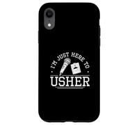 I'm Just Here To Usher Funny Usher Appreciation Proud Ushers Case for iPhone XR