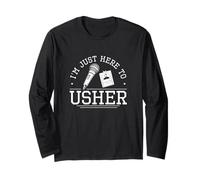 I'm Just Here To Usher Funny Usher Appreciation Proud Ushers Long Sleeve T-Shirt