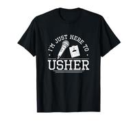 I'm Just Here To Usher Funny Usher Appreciation Proud Ushers T-Shirt