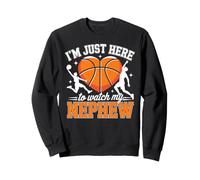 I'm Just Here To Watch My Nephew Basketball Heart Sweatshirt