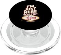 I'm Just Here Until I Win The Lottery PopSockets PopGrip for MagSafe