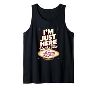 I'm Just Here Until I Win The Lottery Tank Top