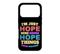 I'm Just Hope Doing Hope Things You're Welcome Case for iPhone 17 Pro