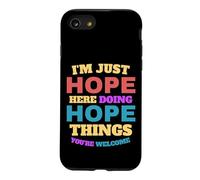 I'm Just Hope Doing Hope Things You're Welcome Case for iPhone SE (2020) / 7/8