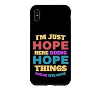 I'm Just Hope Doing Hope Things You're Welcome Case for iPhone XS Max