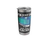 I'm Just in It for The Cache Funny Programmer Stainless Steel Insulated Tumbler