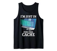 I'm Just in It for The Cache Funny Programmer Tank Top