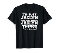 I'm Just Jaclyn Here Doing Amazing Jaclyn Things T-Shirt