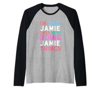I'm Just Jamie Over Here Doing Jamie Things Name Raglan Baseball Tee