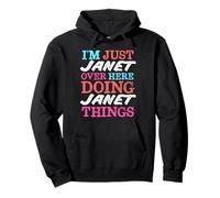 I'm Just Janet Over Here Doing Janet Things Name Pullover Hoodie
