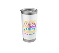 I'm Just Janice Doing Janice Things You're Welcome Stainless Steel Insulated Tumbler