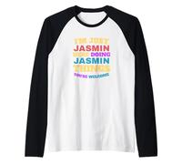I'm Just Jasmin Doing Jasmin Things You're Welcome Raglan Baseball Tee